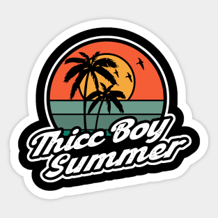 Thicc Boy Summer 2 Sticker